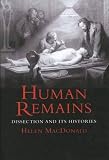 Macdonald, Helen: Human Remains: Dissection And Its Histories