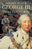 Black, Jeremy: George III: America's Last King