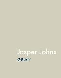 Rondeau, James: Jasper Johns: Gray