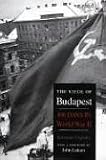 Ungvary, Krisztian: The Siege of Budapest: One Hundred Days in World War II