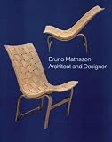 Stritzler-Levine, Nina: Bruno Mathsson Stritzler-Levine, Nina: Bruno Mathsson