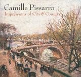 Shiff, Richard: Camille Pissarro: Impressions of City & Country Shiff, Richard: Camille Pissarro: Impressions of City & Country