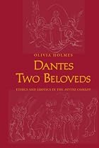 Dante's Two Beloveds: Ethics and&hellip;