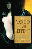Charlesworth, James H.: The Good and Evil Serpent: How a Universal Symbol Became Christianized