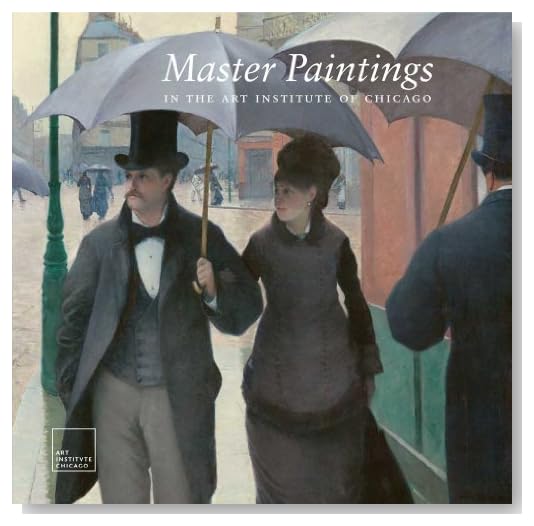 Master Paintings in the Art Institute of Chicago [Hardcover]