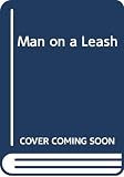 Man on a Leash (030429392X) by Williams, Charles Williams, Charles: Man on a Leash