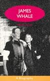 Gatiss, Mark: James Whale: A Biography or the Would-Be Gentleman