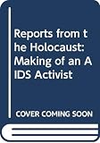 Kramer, Larry: Reports from the Holocaust: The Story of an AIDS Activist