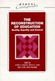 Reynolds, David: The Reconstruction of Education: Quality, Equality and Control Reynolds, David: The Reconstruction of Education: Quality, Equality and Control