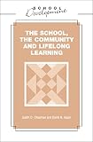 Chapman, Judith D.: The School, the Community and Lifelong Learning