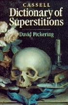 Cassell Dictionary of Superstitions by David&hellip;