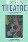 Brewer's Theatre: A Phrase and Fable Dictionary (0304346926) by Law, Jonathan Law, Jonathan: Brewer's Theatre: A Phrase and Fable Dictionary