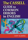 Blamires, Harry: The Cassell Guide to Common Errors in English Blamires, Harry: The Cassell Guide to Common Errors in English