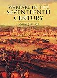 Keegan, John: Warfare in the Seventeenth Century Keegan, John: Warfare in the Seventeenth Century
