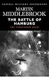Middlebrook, Martin: The Battle of Hamburg: The Firestorm Raid