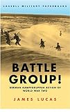 Lucas, James: Battle Group!: German Kampfgruppen Action of World War Two Lucas, James: Battle Group!: German Kampfgruppen Action of World War Two
