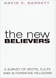 Barrett, David V.: The New Believers: A Survey of Sects, Cults and Alternative Religions