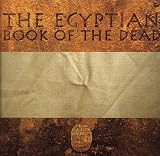 Budge, E. A. Wallis: The Egyptian Book of the Dead: The Papyrus of Ani Budge, E. A. Wallis: The Egyptian Book of the Dead: The Papyrus of Ani