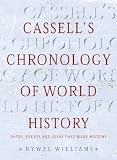 Cassell's Chronology Of World History: Dates, Events And Ideas That Made History (0304357308) by Williams, Hywel Williams, Hywel: Cassell's Chronology Of World History: Dates, Events And Ideas That Made History