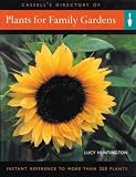 Huntington, Lucy: Plants for Family Gardens: Instant Reference to More Than 250 Plants