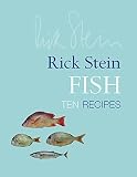 Fish: Ten Recipes (030436133X) by Stein, Rick Stein, Rick: Fish: Ten Recipes