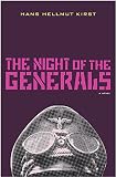 Kirst, Hans Hellmut: Night of the Generals : A Novel Kirst, Hans Hellmut: Night of the Generals : A Novel