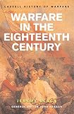 Warfare in the Eighteenth Century (0304362123) by Black, Jeremy Black, Jeremy: Warfare in the Eighteenth Century