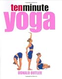 Butler, Donald: Ten Minute Yoga Butler, Donald: Ten Minute Yoga