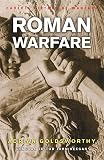 Goldsworthy, Adrian: Roman Warfare Goldsworthy, Adrian: Roman Warfare