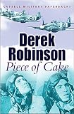 Robinson, Derek: Piece of Cake Robinson, Derek: Piece of Cake