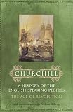 Churchill, Winston S.: The Age of Revolution Churchill, Winston S.: The Age of Revolution