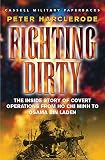 Harclerode, Peter: Fighting Dirty: The Inside Story of Covert Operations from Ho Chi Minh to Osama Bin Laden Harclerode, Peter: Fighting Dirty: The Inside Story of Covert Operations from Ho Chi Minh to Osama Bin Laden