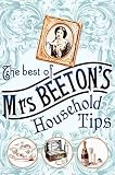 Beeton, Isabella: The Best of Mrs Beeton's Household Tips