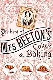 Beeton, Isabella: The Best of Mrs Beeton's Cakes and Baking