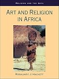 Hackett, Rosalind I. J.: Art and Religion in Africa