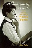 Collis, Rose: A Trouser-Wearing Character: The Life and Times of Nancy Spain