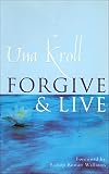 Forgive and Live (0304706310) by Kroll, Una Kroll, Una: Forgive and Live