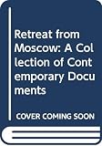 Lacey, Robert: The Retreat from Moscow, 1812 Lacey, Robert: The Retreat from Moscow, 1812