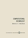 Keilis-Borok: Computational Seismology