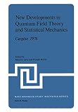 Levy, Maurice: New Developments in Quantum Field Theory and Statistical Mechanics--Cargese 1976: [proceedings of the Summer Institute