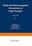 Levy, Maurice: Weak and Electromagnetic Interactions at High Energies