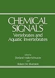 Silverstein, Robert M.: Chemical Signals: Vertebrates and Aquatic Invertebrates Silverstein, Robert M.: Chemical Signals: Vertebrates and Aquatic Invertebrates