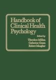 Millon, Theodore: Handbook of Clinical Health Psychology Millon, Theodore: Handbook of Clinical Health Psychology
