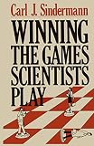 Sindermann, Carl J.: Winning the Games Scientists Play