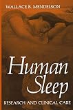 Mendelson, Wallace: Human Sleep: Research and Clinical Care Mendelson, Wallace: Human Sleep: Research and Clinical Care