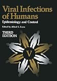 Evans, Afred S.: Viral Infections of Humans: Epidemiology & Control Evans, Afred S.: Viral Infections of Humans: Epidemiology & Control