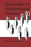 Sinopoli, Clara M.: Approaches to Archaeological Ceramics