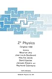 Levy, Maurice: Z Physics: Cargese, 1990