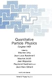 Levy, Maurice: Quantitative Particle Physics: Cargese 1992
