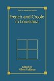 Valdman, Albert: French and Creole in Louisiana